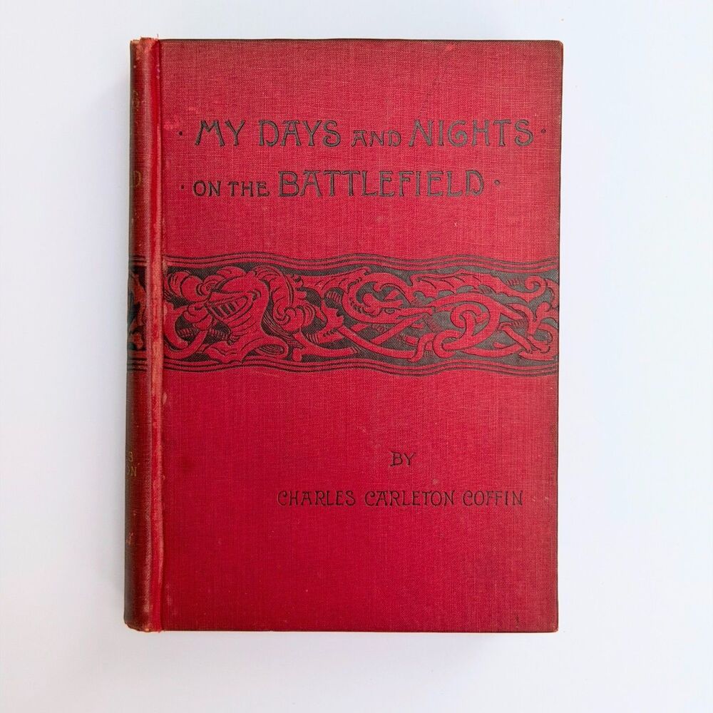 Antique My Days and Nights on the Battlefield Charles Coffin Civil War Book